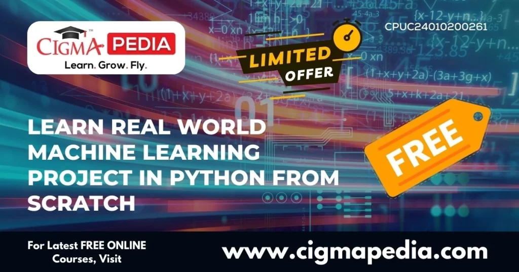 Learn Real World Machine Learning Project In Python From Scratch