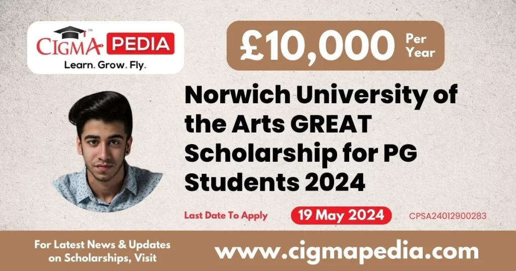 Norwich University of the Arts GREAT Scholarship for PG Students 2024