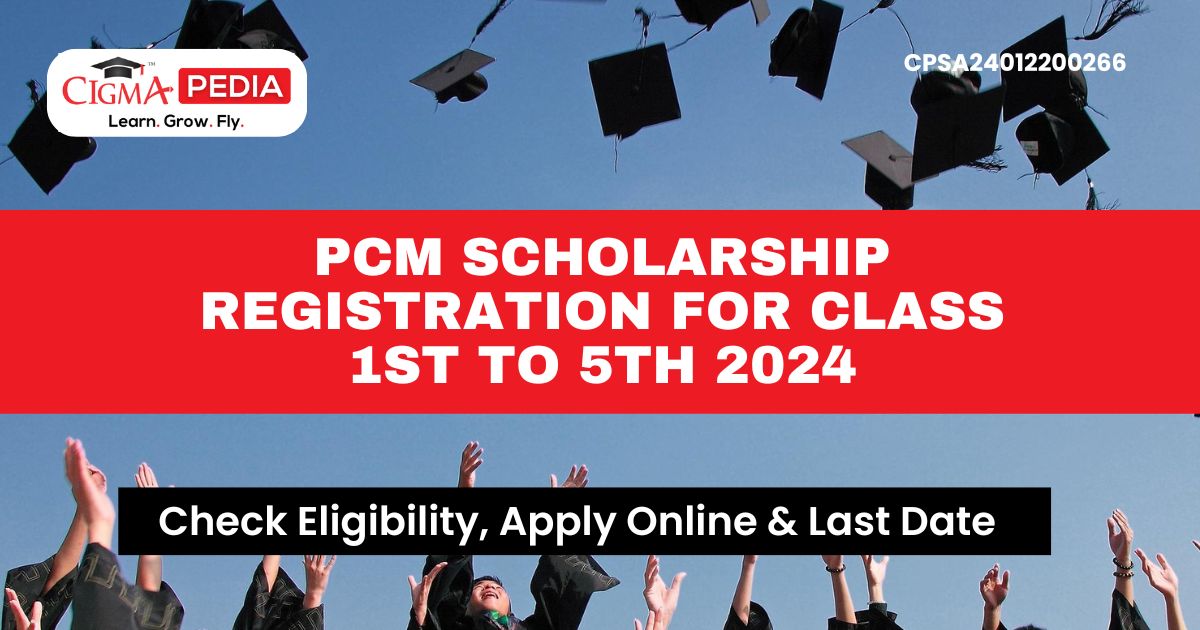 PCM Scholarship Registration for Class 1st to 5th 2024