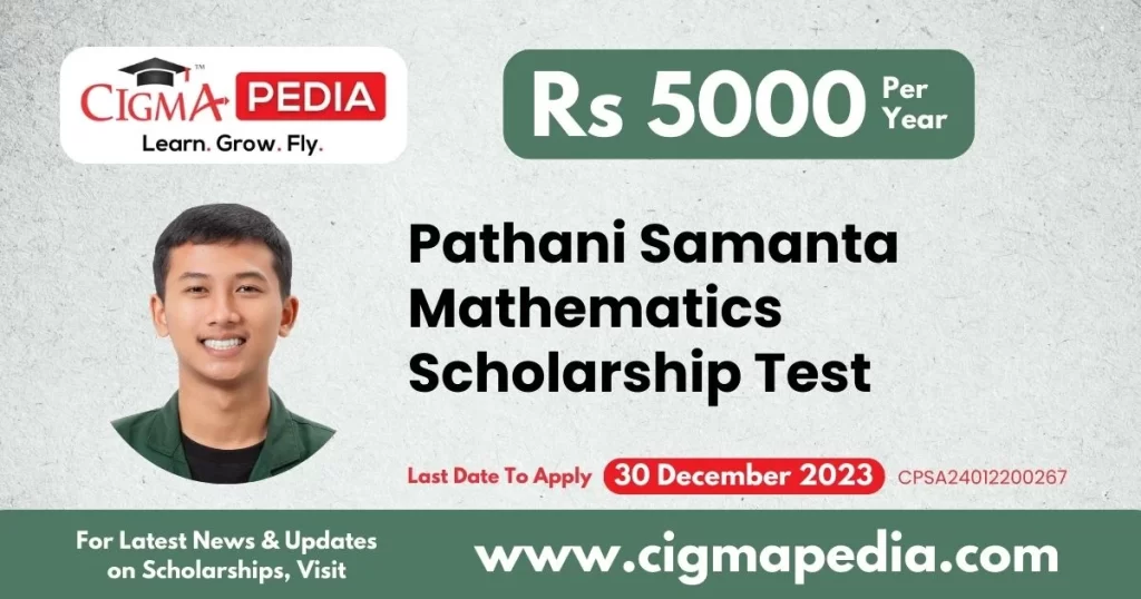 Pathani Samanta Mathematics Scholarship Test for Class 6th to 12th 2024