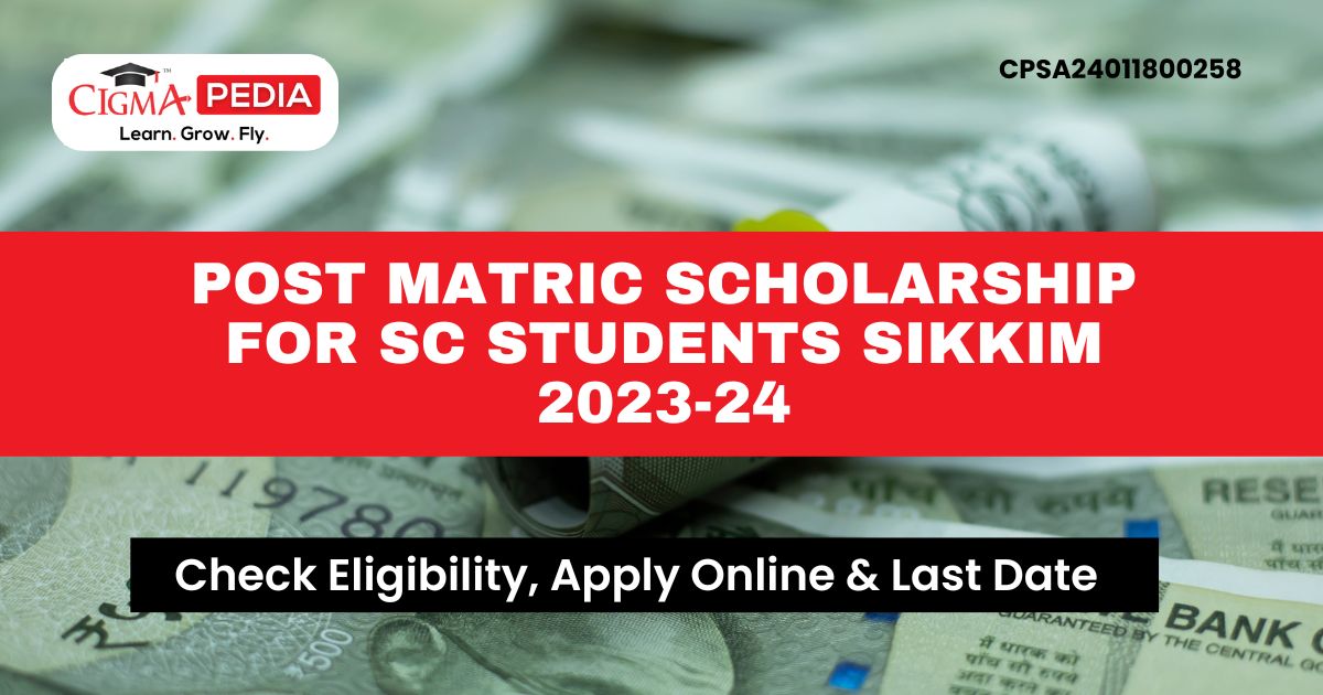 Post Matric Scholarship for SC Students Sikkim 2023-24