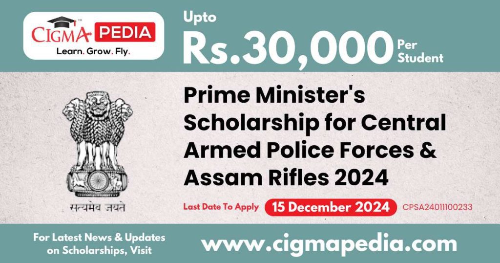 Prime Minister's Scholarship Scheme for Central Armed Police Forces and Assam Rifles