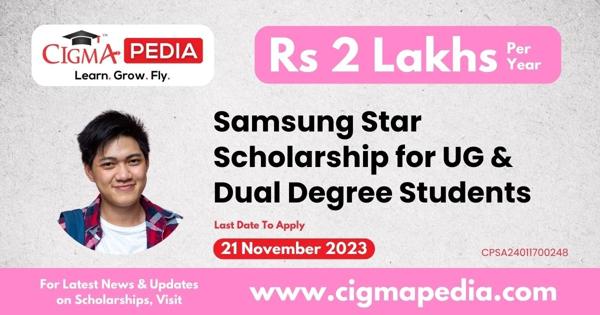 Samsung Star Scholarship Programme for UG and Dual Degree Students 2023
