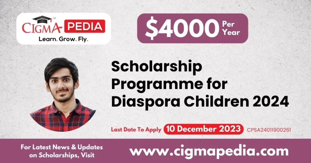 Scholarship Programme for Diaspora Children 2024