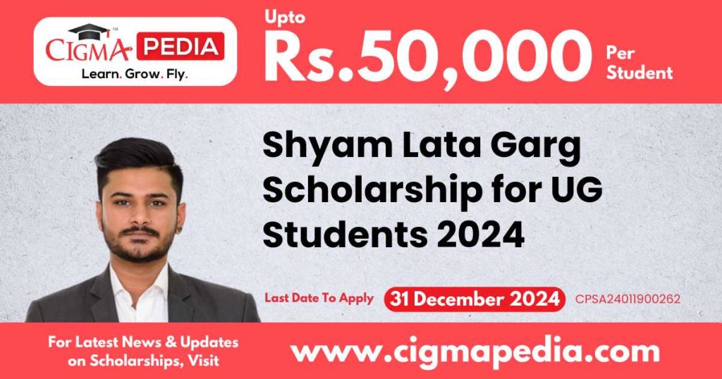 Shyam Lata Garg Scholarship