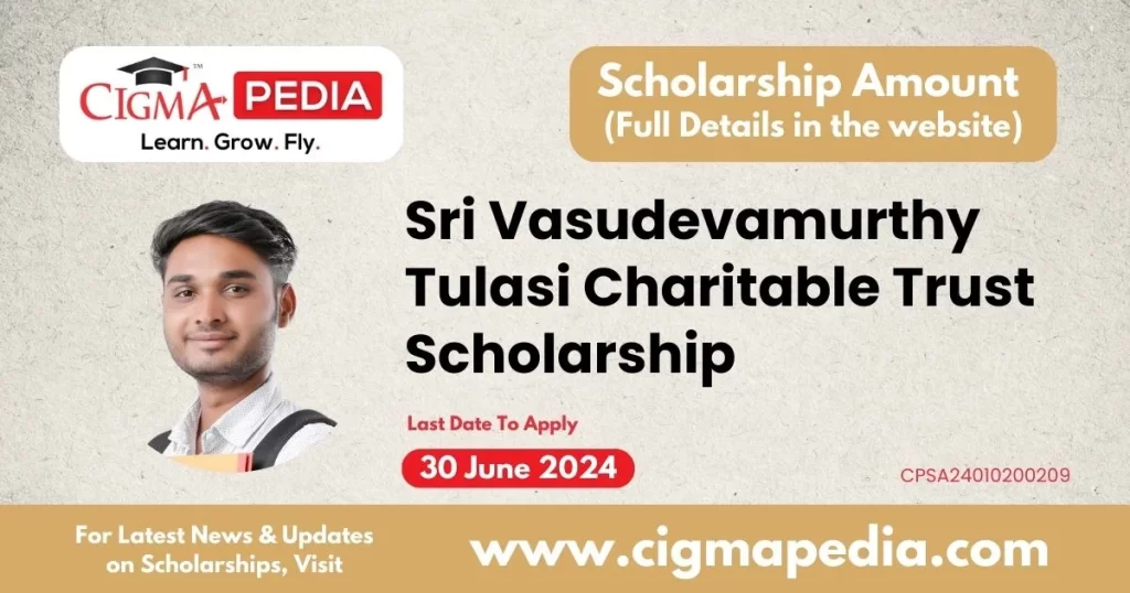 Sri Vasudevamurthy Tulasi Charitable Trust Scholarship