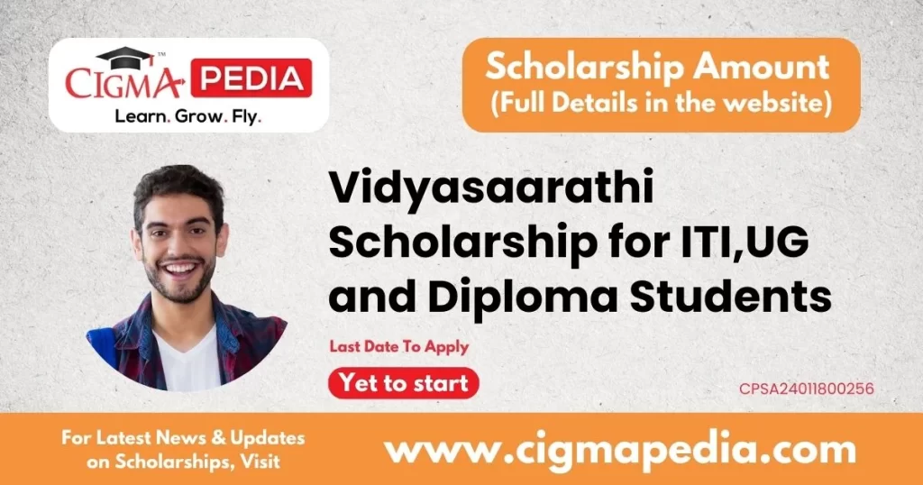 Vidyasaarathi Scholarship for ITI,UG and Diploma Students 2024