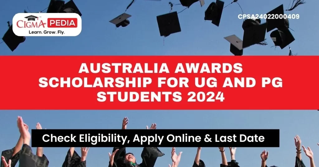 Australia Awards Scholarship for UG and PG Students 2024