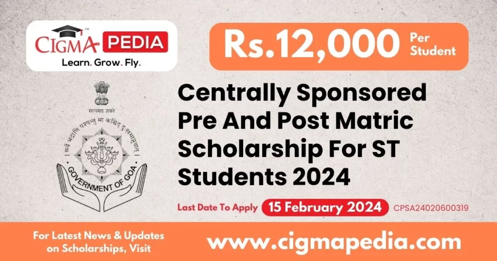 Centrally Sponsored Pre And Post Matric Scholarship For ST Students 2024
