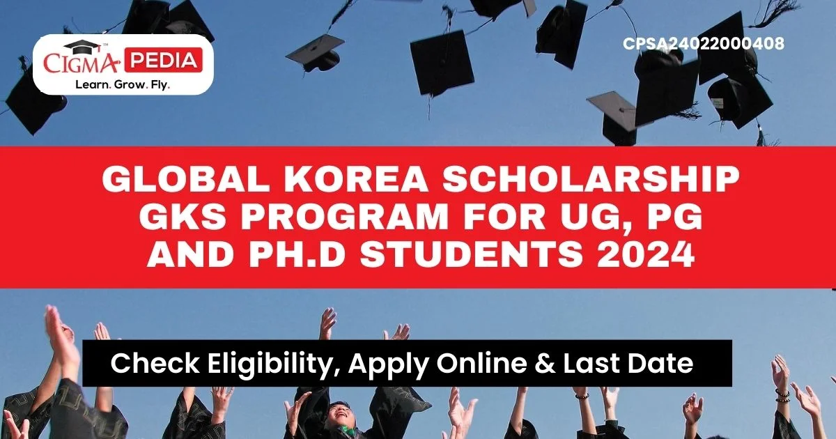 Global Korea Scholarship GKS Program for UG, PG and Ph.D Students 2024