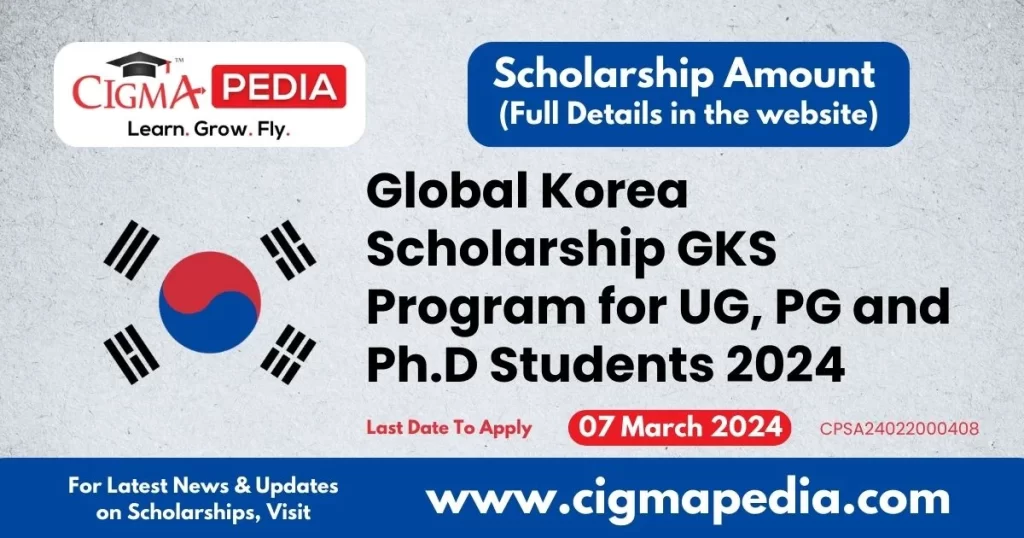 Global Korea Scholarship for UG, PG and Ph.D Students 2024 : Last Date