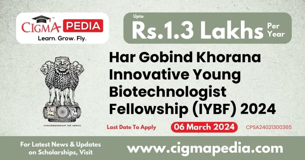 Har Gobind Khorana Innovative Young Biotechnologist Fellowship (IYBF) 2024