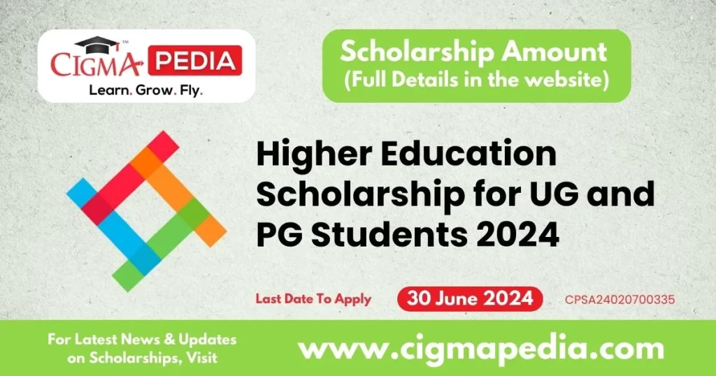 Higher Education Scholarship for UG and PG Students 2024 : Last Date