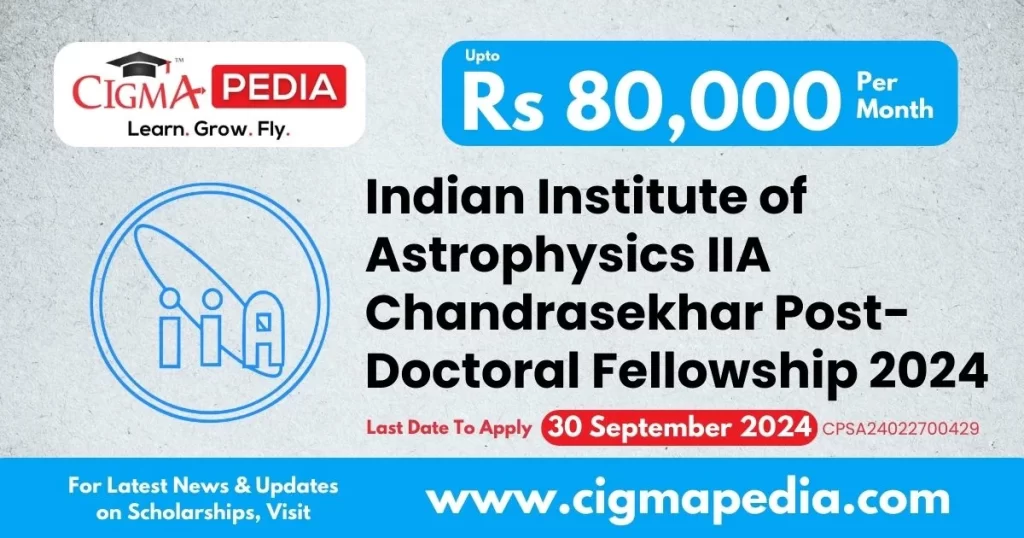 Indian Institute of Astrophysics IIA Chandrasekhar Post-Doctoral Fellowship 2024