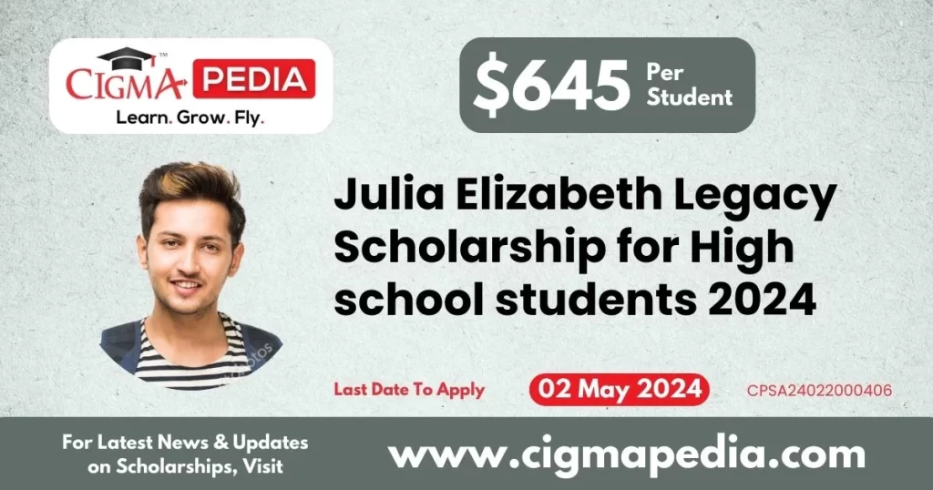 Julia Elizabeth Legacy Scholarship for High school students 2024