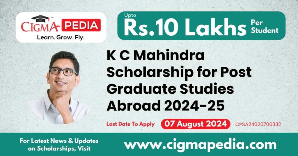 K C Mahindra Scholarship for Post Graduate Studies Abroad 2024-25