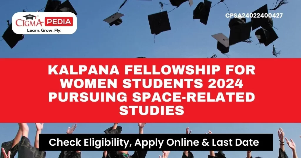 Kalpana Fellowship for Women Students 2024