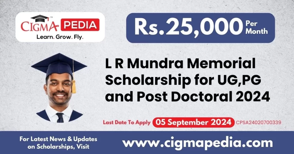 L R Mundra Memorial Scholarship for UG,PG and Post Doctoral 2024