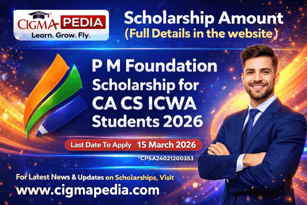 P M Foundation Scholarship for CA CS ICWA