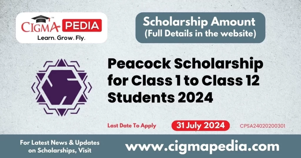 Peacock Scholarship for Class 1 to Class 12 Students 2024