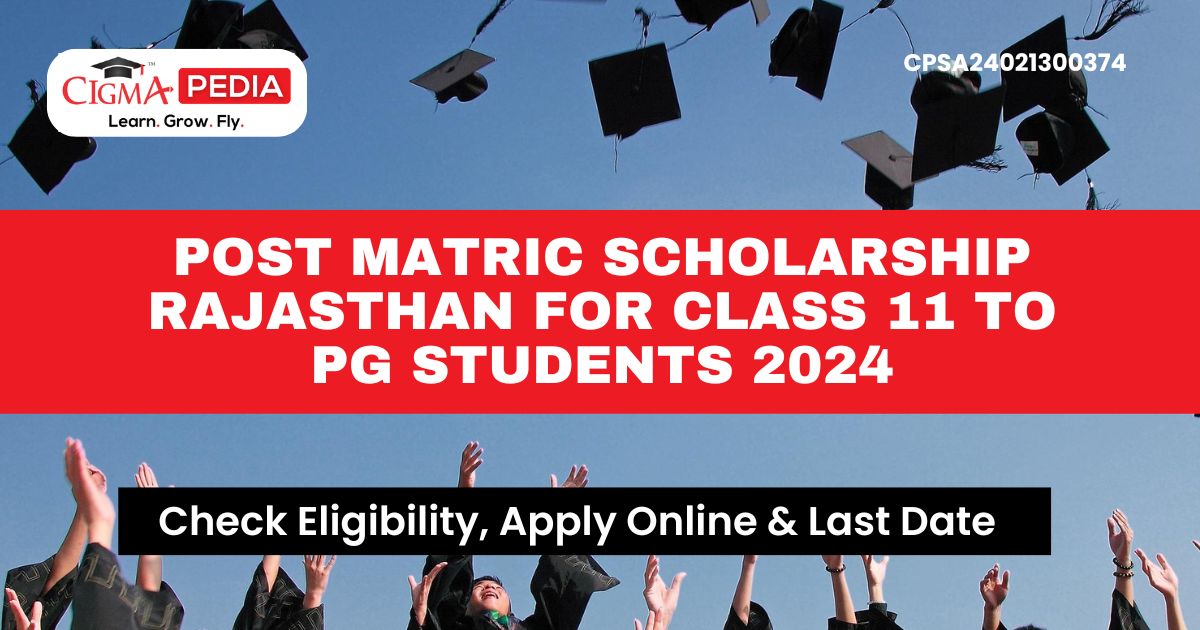 Post Matric Scholarship Rajasthan for Class 11 to PG Students 2024