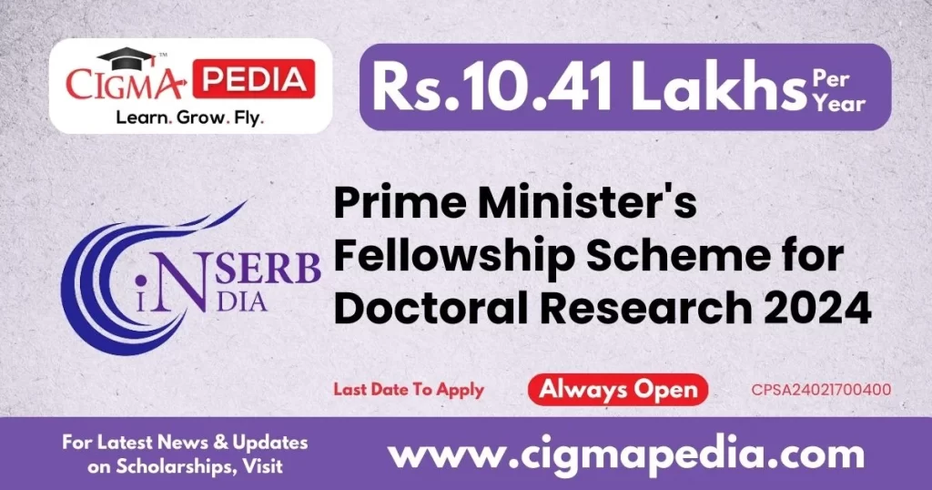 Prime Minister's Fellowship Scheme for Doctoral Research 2024