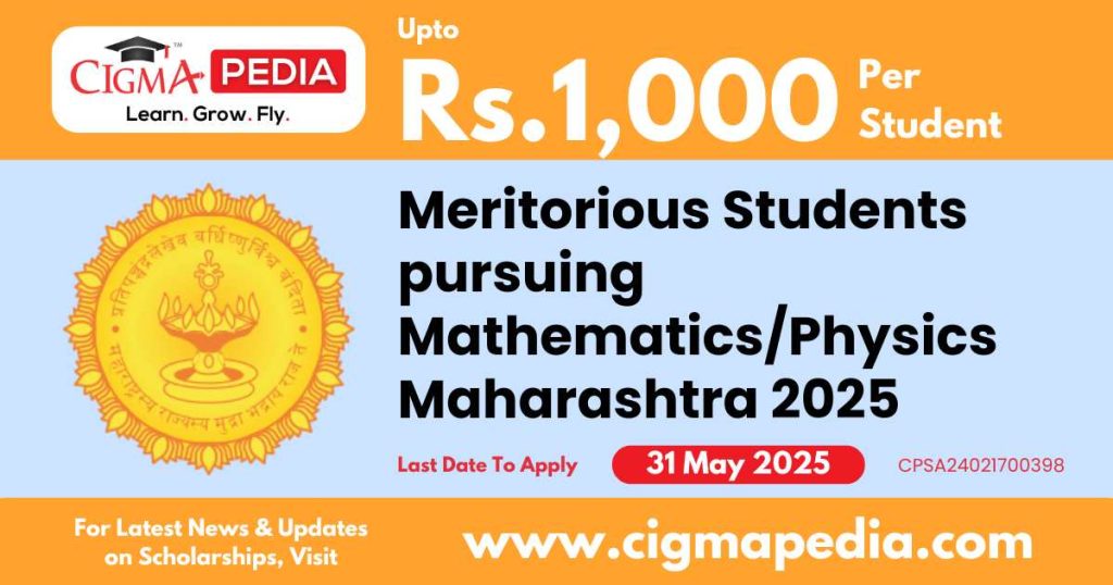 Scholarship to Meritorious Students pursuing Mathematics/Physics Maharashtra