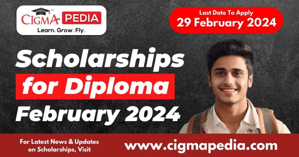Scholarships for Diploma Students February 2024 - www.cigmapedia.com
