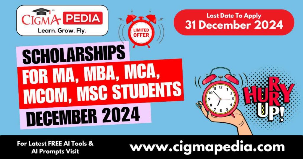 Scholarships for MA MBA MCA MCom MSc Students