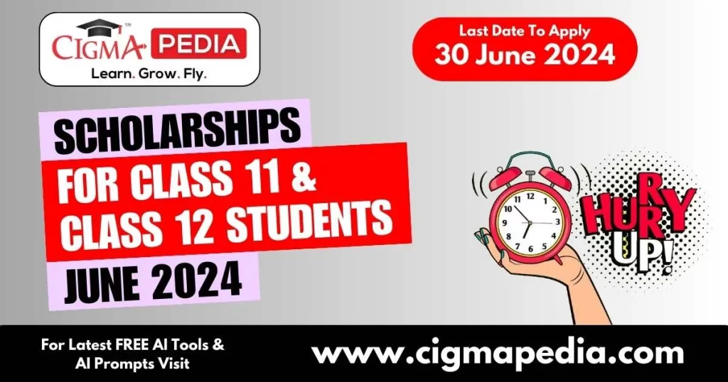 Scholarships for Class 11 and 12 Students 2024