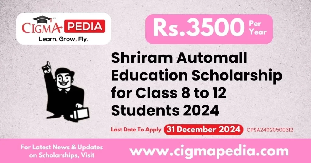 Shriram Automall Education Scholarship for Class 8 to 12 Students 2024