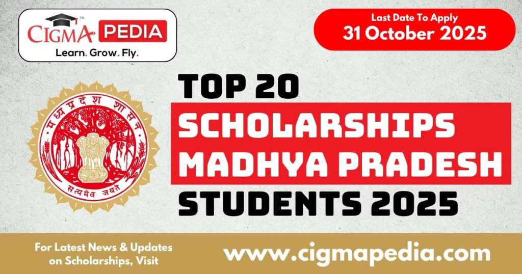 Top 20 Scholarships for Madhya Pradesh Students in October 2025