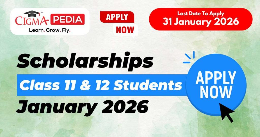 Top Scholarships for Class 11 & 12 Students in January 2026