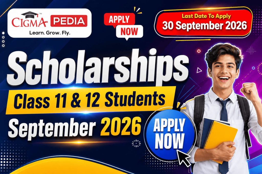 Top Scholarships for Class 11 & 12 Students in September 2026