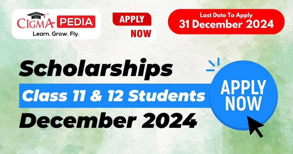 Top Scholarships for Class 11 and 12 Students