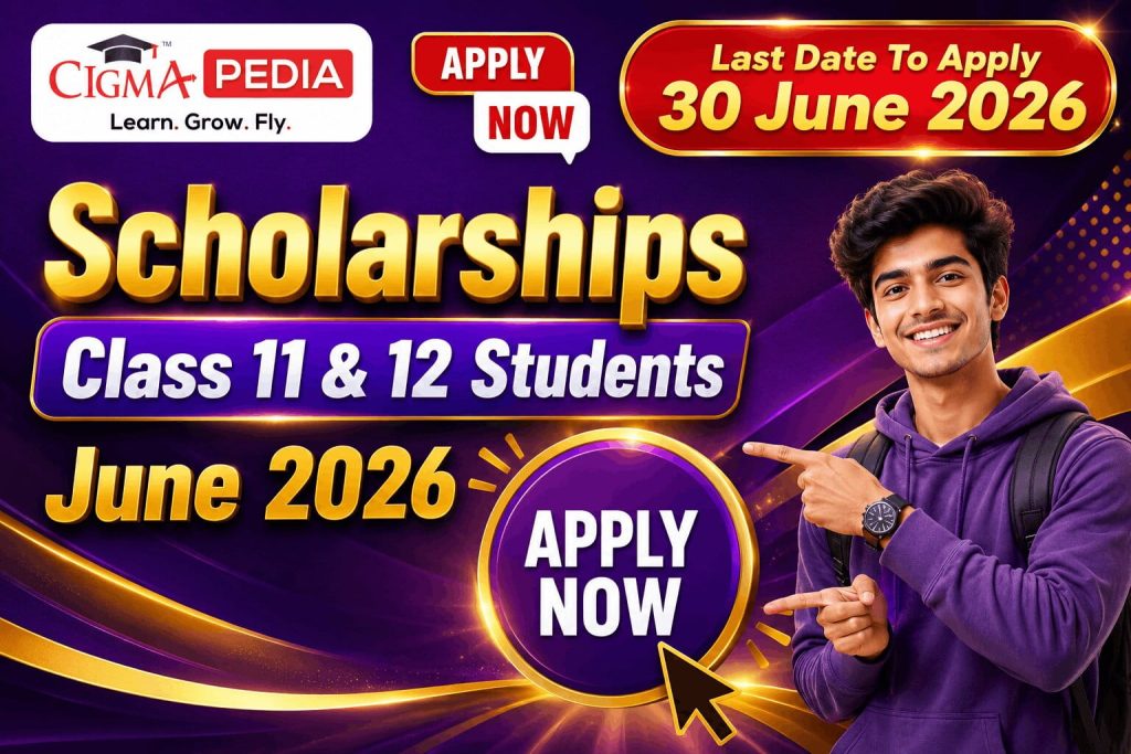 Top Scholarships for Class 11 and 12 Students in June 2026