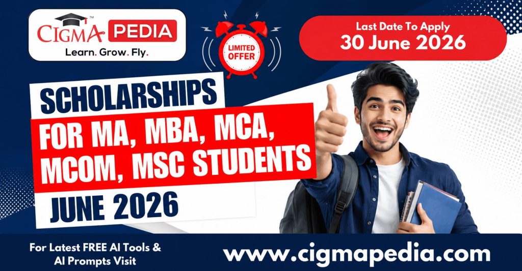 Top Scholarships for MA MBA MCA MCom MSc Students in June 2026
