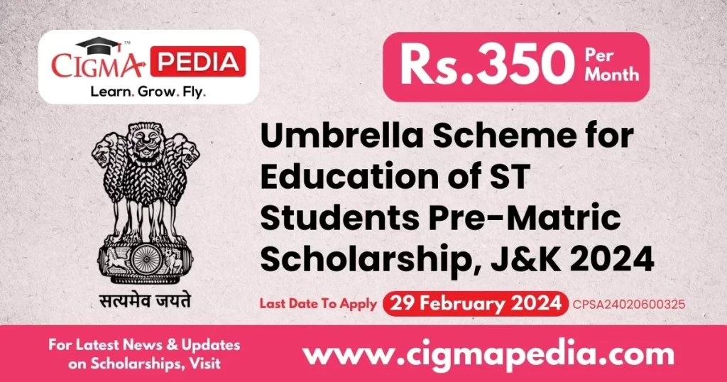 Umbrella Scheme for Education of ST Students Pre-Matric Scholarship, J&K 2024