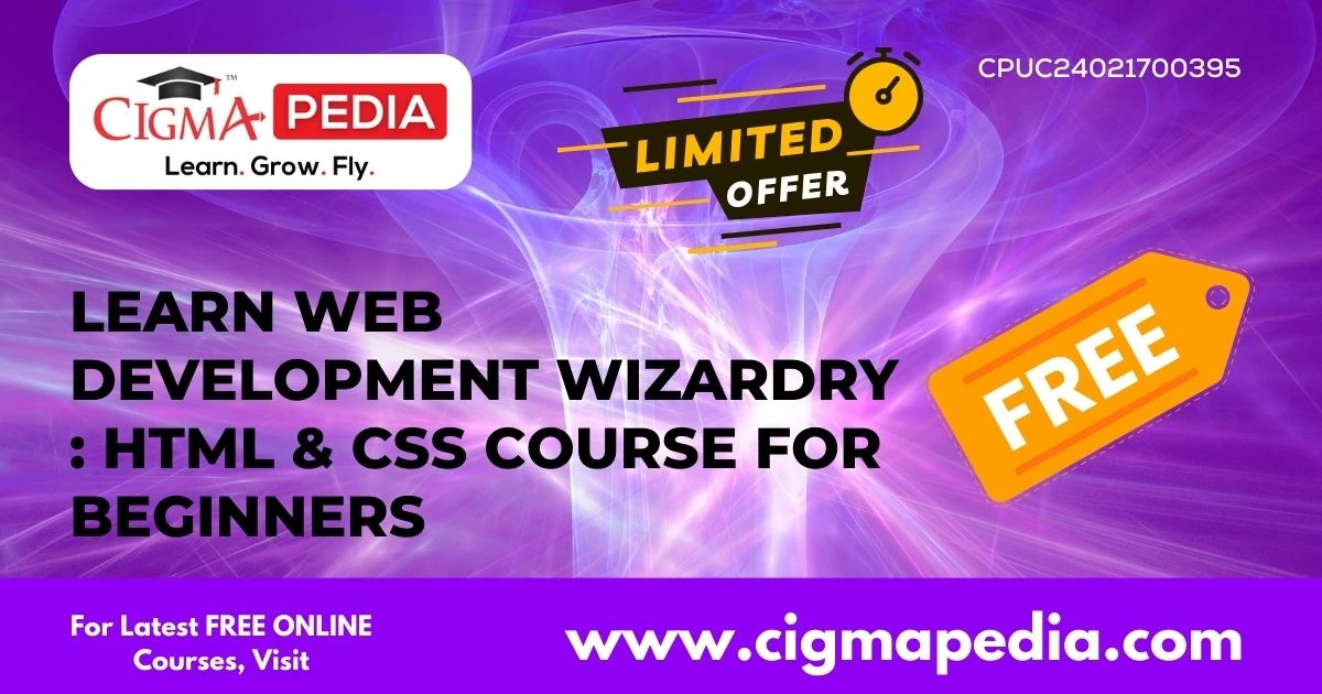 Learn Web Development Wizardry Html Css Course For Beginners Free Learn Web Development Wizardry Html Css Course For Beginners Free