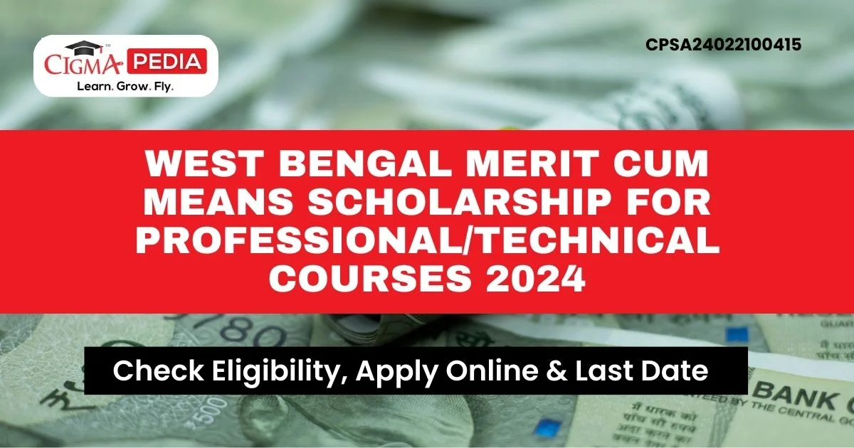 West Bengal Merit Cum Means Scholarship for ProfessionalTechnical courses 2024
