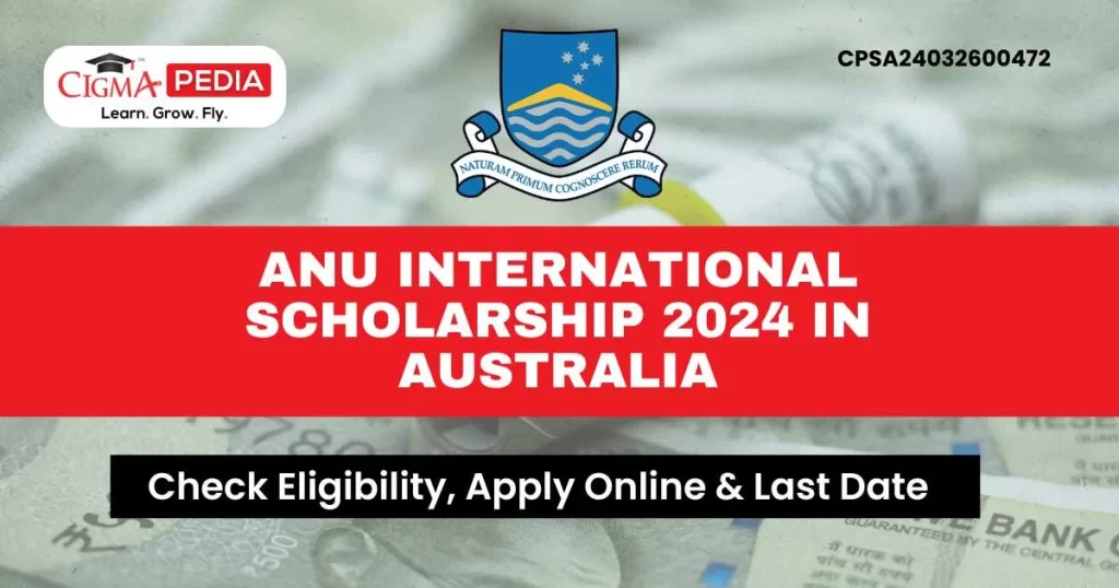 ANU International Scholarship 2024 in Australia