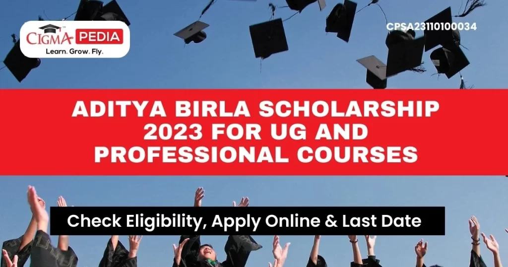 Aditya Birla Scholarship 2023
