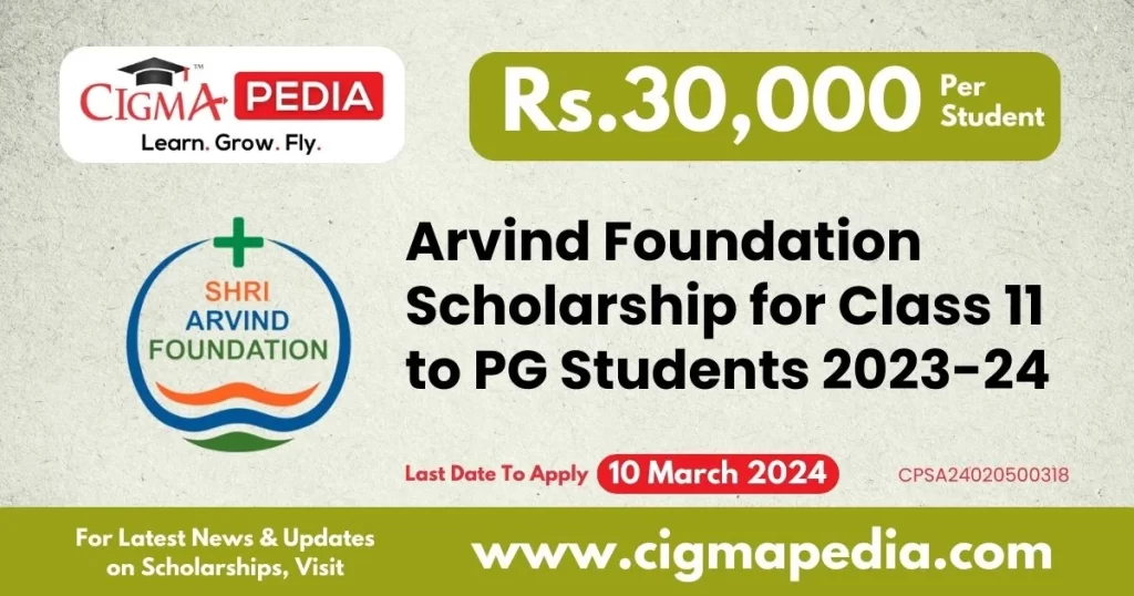 Arvind Foundation Scholarship for Class 11 to PG Students 2023-24