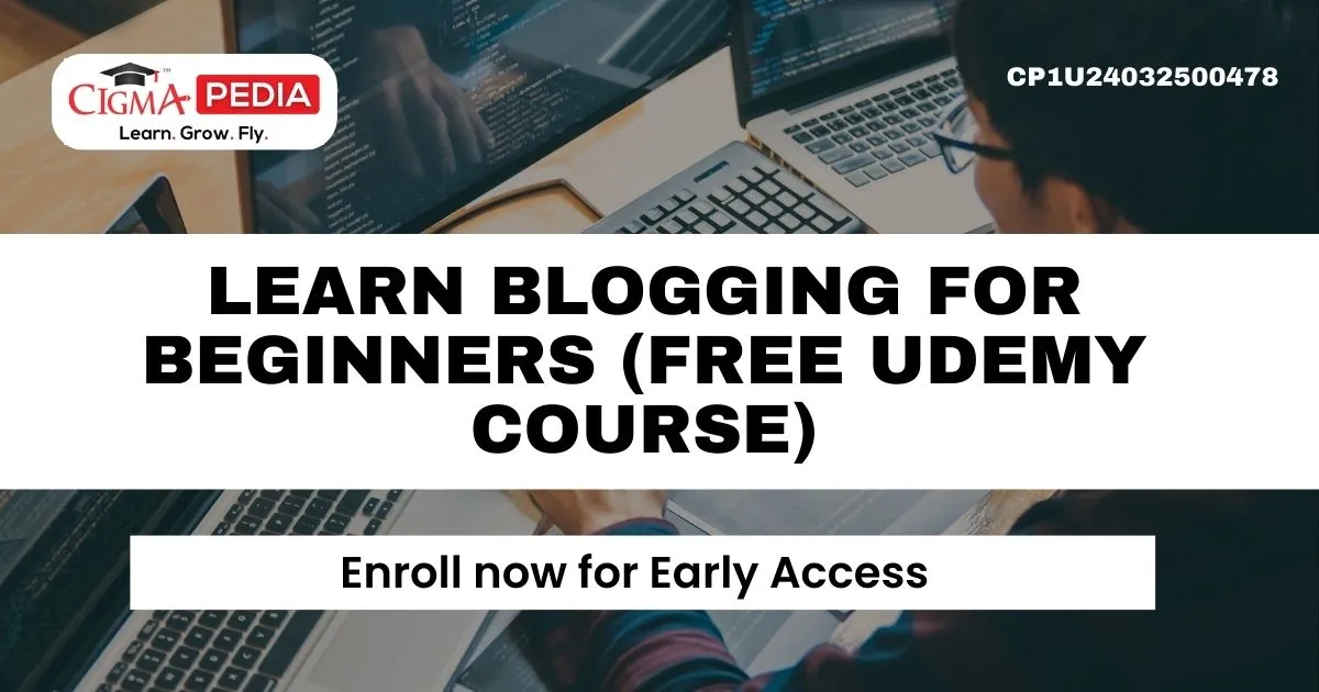 Blogging, udemy coupon, udemy courses, udemy free courses with certificate, udemy free courses