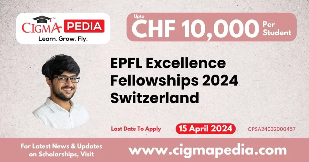 EPFL Excellence Fellowships 2024 Switzerland