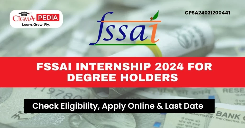 FSSAI Internship 2024 for Degree holders 