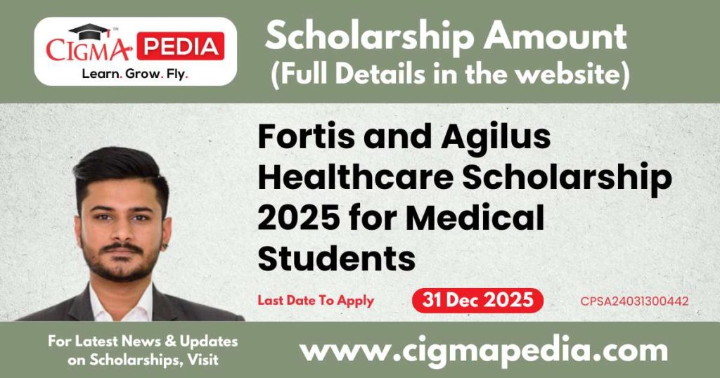 Fortis and Agilus Healthcare Scholarship