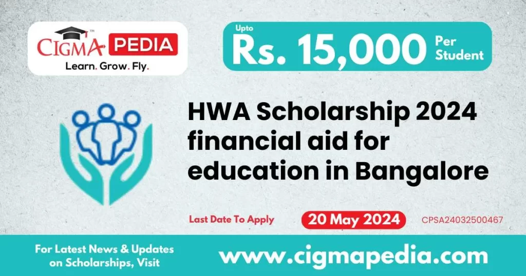 HWA Scholarship 2024 financial aid for education in Bangalore