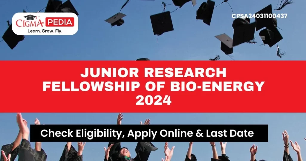 Junior Research Fellowship Of Bio-Energy 2024