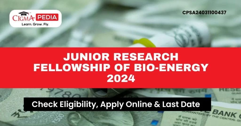Junior Research Fellowship Of Bio-Energy 2024